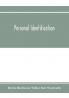 Personal identification; methods for the identification of individuals living or dead