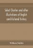 Select charters and other illustrations of English constitutional history from the earliest times to the reign of Edward the First