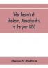 Vital records of Sherborn Massachusetts to the year 1850