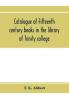 Catalogue of fifteenth century books in the library of Trinity college Dublin & in Marsh's library Dublin with a few from other collections