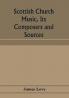 Scottish church music its composers and sources