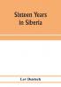 Sixteen years in Siberia