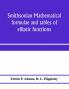 Smithsonian mathematical formulae and tables of elliptic functions