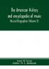 The American history and encyclopedia of music; Musical Biographies (Volume II)