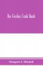 The fireless cook book; a manual of the construction and use of appliances for cooking by retained heat with 250 recipes