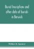 Burial inscriptions and other data of burials in Berwick York county Maine to the year 1922
