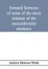 Farewell sermons of some of the most eminent of the nonconformist ministers