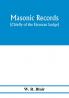 Masonic records (chiefly of the Etruscan Lodge)