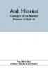 Arab Museum; Catalogue of the National museum of Arab art