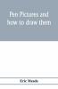 Pen pictures and how to draw them