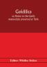 Goidilica; or Notes on the Gaelic manuscripts preserved at Turin Milan Berne Leyden the monastery of S. Paul Carinthia and Cambridge with eight hymns from the Liber hymnorum and the Old-Irish notes in the Book of Armagh