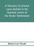 A selection of oriental cases decided in the Supreme courts of the Straits' Settlements