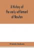 A history of the early settlement of Newton county of Middlesex Massachusetts