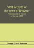 Vital records of the town of Brewster Massachusetts to the end of the year 1849