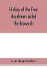 History of the Free churchmen called the Brownists Pilgrim fathers and Baptists in the Dutch republic 1581-1701