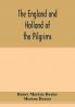 The England and Holland of the Pilgrims