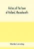 History of the town of Holland Massachusetts