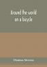 Around the world on a bicycle