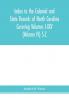 Index to the Colonial and State records of North Carolina Covering Volumes I-XXV (Volume IV) S-Z
