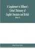 A Supplement to Allibone's critical dictionary of English literature and British and American authors Containing over Thirty-Seven Thousand Articles (Authors) and Enumerating over Ninety-Three Thousand Titles (Volume II)