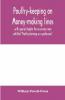 Poultry-keeping on money-making lines with special chapter for ex-service men entitled Poultry-farming as a profession