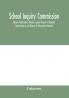 School Inquiry Commission; (Volume XIII) Eastern Division. Special Reports of Assistant Commissioners and Digests of Information Received.