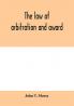 The law of arbitration and award