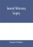 General veterinary surgery