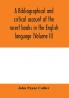 A bibliographical and critical account of the rarest books in the English language alphabetically arranged which during the last fifty years have come under the observation of J. Payne Collier F.S.A (Volume II)