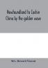 Newfoundland to Cochin China by the golden wave new Nippon and the Forbidden City