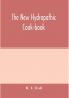 The new hydropathic cook-book; with recipes for cooking on hygienic principles