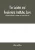 The statutes and regulations institutes laws and grand constitutions of the ancient and accepted Scottish rite