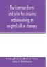 The Common forms and rules for drawing and answering an original bill in chancery