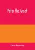 Peter the Great