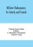William Shakespeare his family and friends