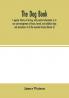 The dog book. A popular history of the dog with practical information as to care and management of house kennel and exhibition dogs; and descriptions of all the important breeds (Volume  II)