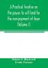 A practical treatise on the power to sell land for the non-payment of taxes (Volume I)