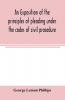 An exposition of the principles of pleading under the codes of civil procedure