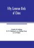 Fifty common birds of China