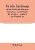 The Indian sign language with brief explanatory notes of the gestures taught deaf-mutes in our institutions for their instruction and a description of some of the peculiar laws customs myths superstitions ways of living code of peace and war signals