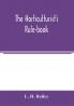 The horticulturist's rule-book; a compendium of useful information for fruit-growers truck-gardeners florists and others