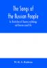 The songs of the Russian people as illustrative of Slavonic mythology and Russian social life