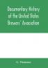 Documentary history of the United States Brewers' Association
