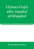 A dictionary of English authors biographical and bibliographical; being a compendious account of the lives and writings of 700 British writers from the year 1400 to the present time