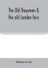 The Old showmen & the old London fairs