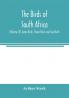 The birds of South Africa (Volume IV) Game-Birds Shore-Birds and Sea-Birds