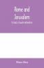 Rome And Jerusalem; A Study In Jewish Nationalism