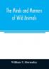 The minds and manners of wild animals; a book of personal observations