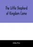 The little shepherd of kingdom come