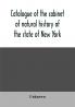Catalogue of the cabinet of natural history of the state of New York and of the historical and antiquarian collection annexed thereto